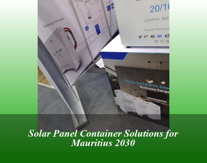 Solar Panel Container Solutions for Mauritius 2030